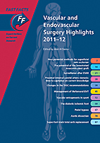 Fast Facts: Vascular and Endovascular Surgery Highlights 2011-12